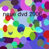 neue dvd 2006